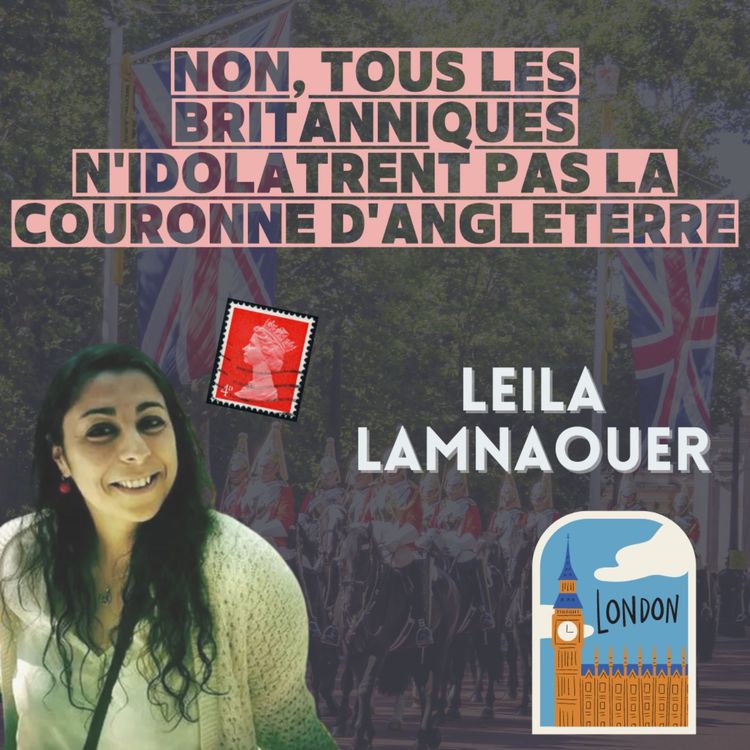 cover art for Non, tous les Britanniques n'idolâtrent pas la couronne d'Angleterre