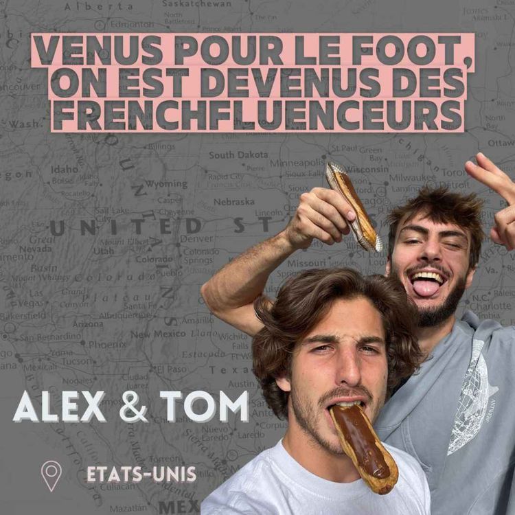 cover art for Alex & Tom (AT Frenchies) : Venus pour le foot,  on est devenus des frenchfluenceurs