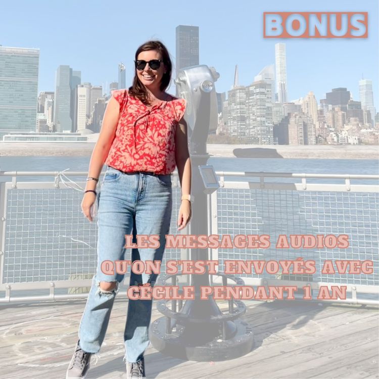 cover art for [BONUS] Une expatriation au long cours en messages audios avec Cécile Atta