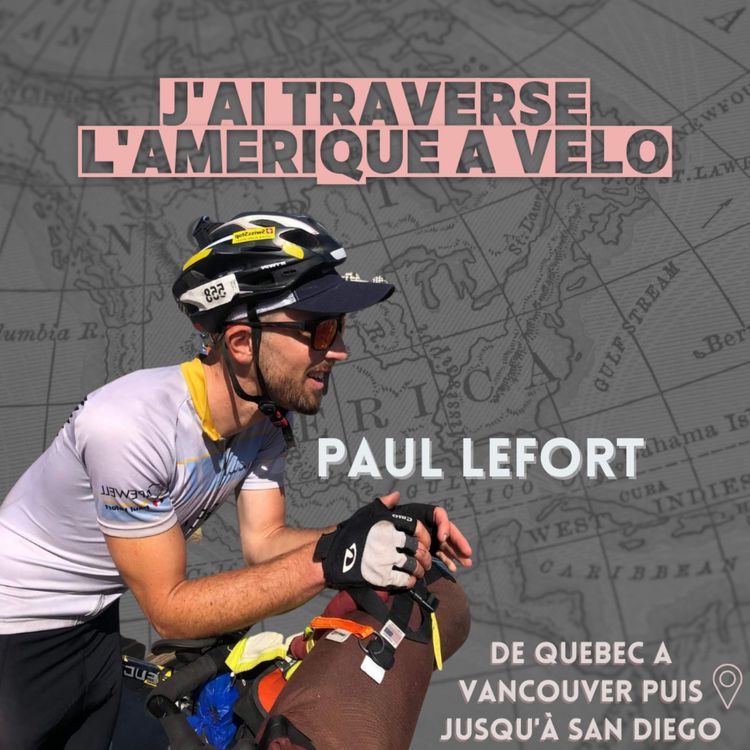 cover art for Paul Lefort : ≪J'ai traversé l'Amérique du Nord à vélo≫