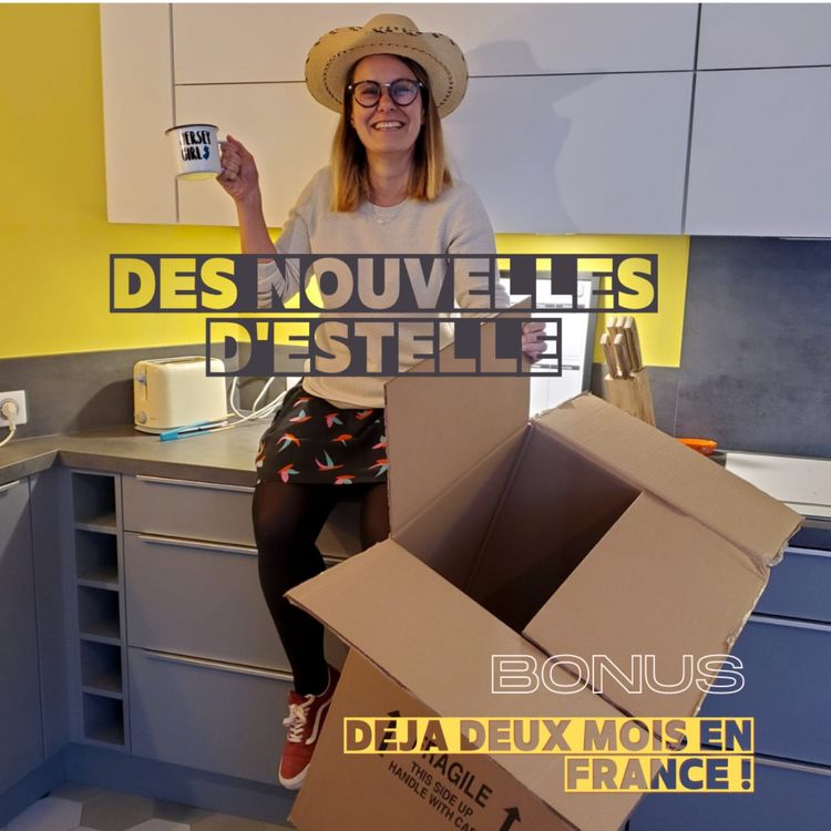 cover art for [BONUS] Des nouvelles d'Estelle après 2 mois en France !