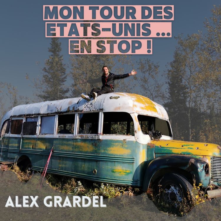 cover art for Alex Grardel : Mon tour des Etats-Unis ... en stop