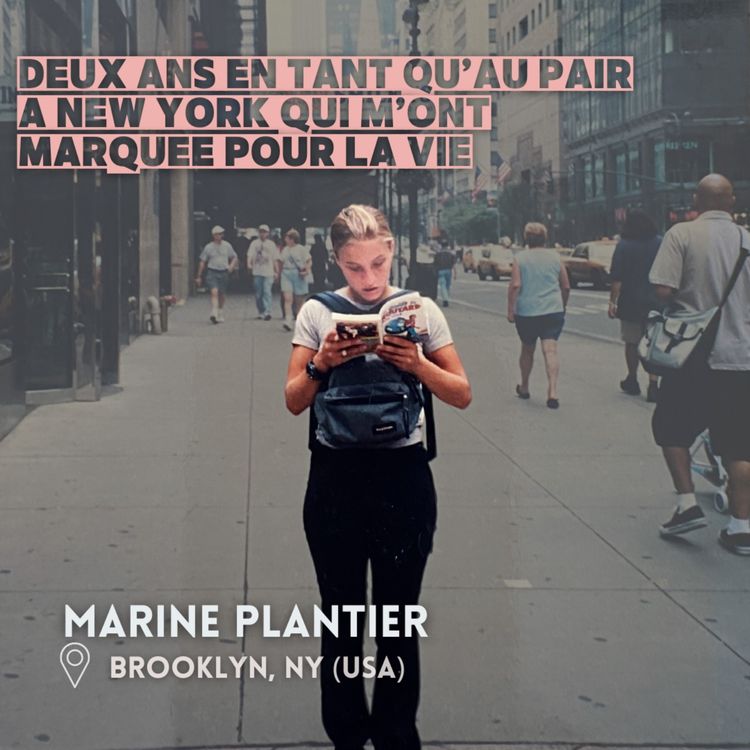 cover art for Marine Plantier (New York) : Une expérience qui m’a marquée à vie