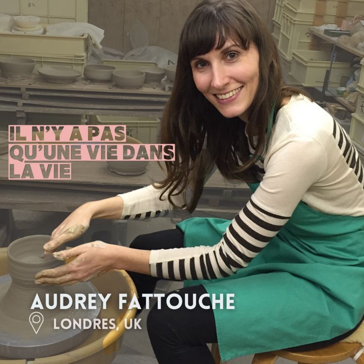 cover art for Audrey Fattouche (Londres) : Il n'y a pas qu'une vie dans la vie