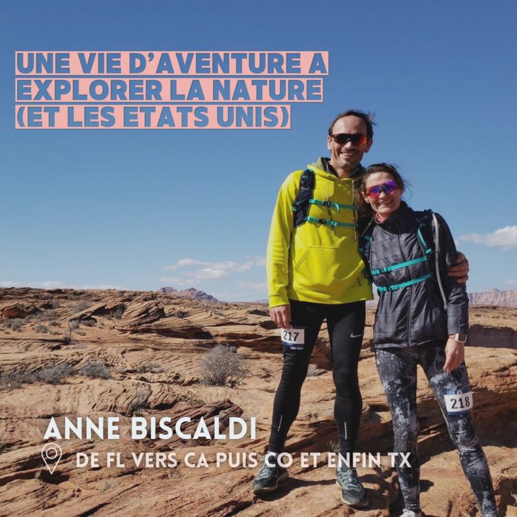 cover art for Anne Biscaldi (Boulder) : une vie d'aventure à explorer la nature (et les Etats-Unis)