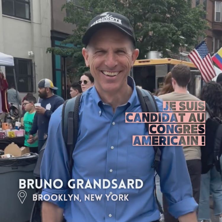 cover art for Bruno Grandsard (Brooklyn, NY) : Je suis candidat au Congrès Américain