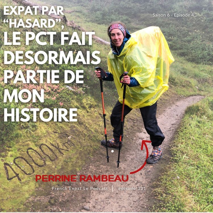 cover art for Perrine Rambeau (Californie) : Expat par "hasard", le PCT fait désormais partie de mon histoire