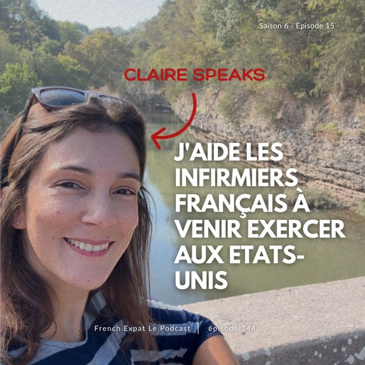 cover art for Claire Speaks : J'aide les infirmiers français à venir exercer aux Etats-Unis