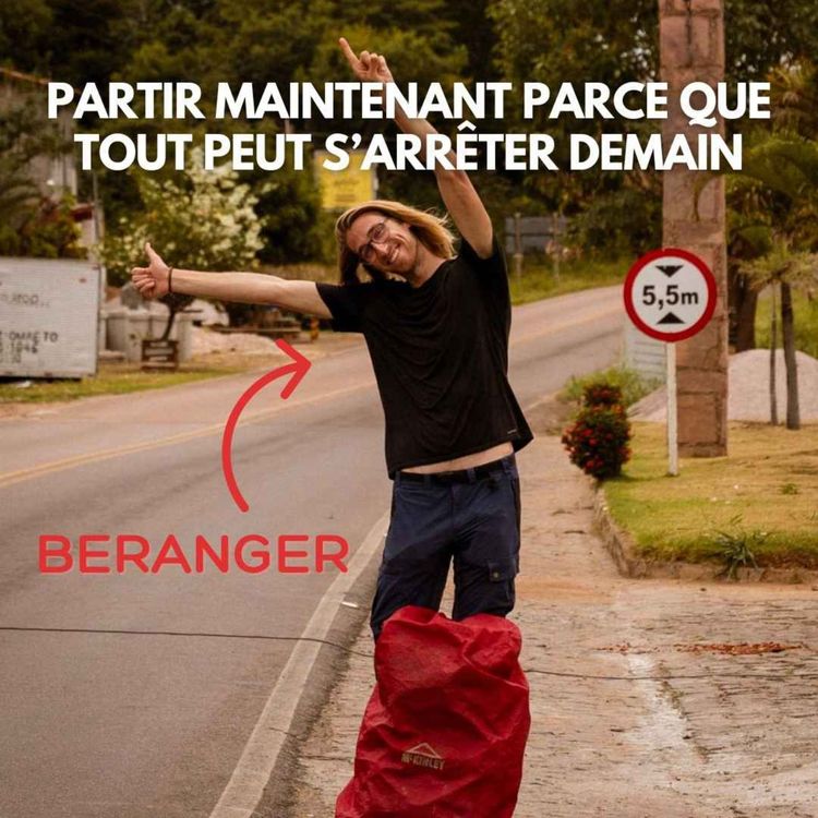 cover art for Béranger Natanelic : Partir maintenant parce que tout peut s’arrêter demain