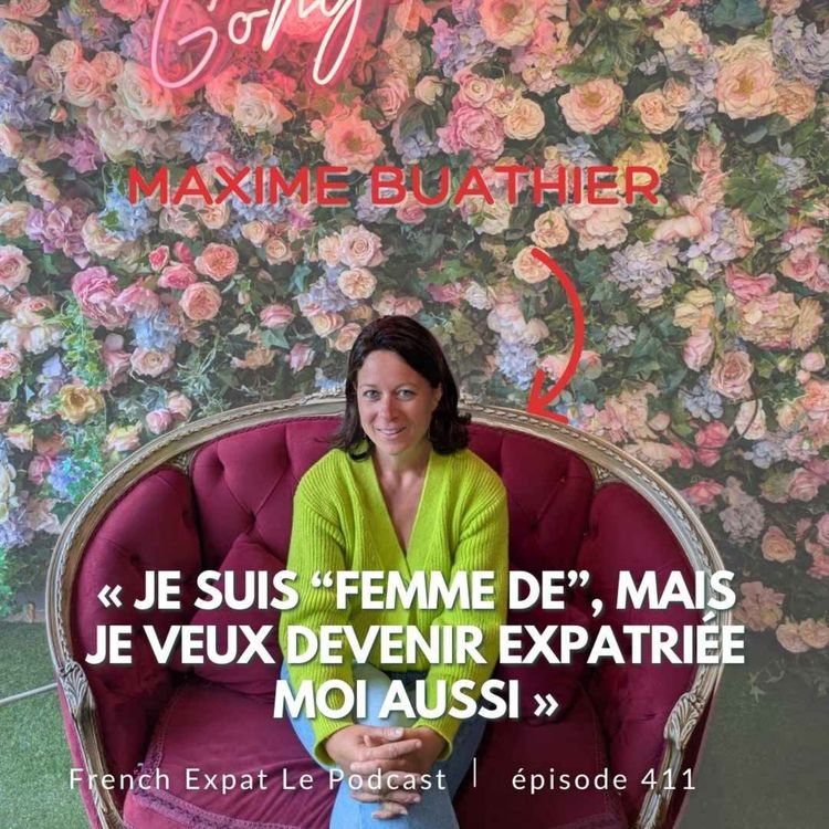 cover art for Maxime Buathier (San Francisco) : « Je suis “femme de”, mais je veux devenir expatriée moi aussi »