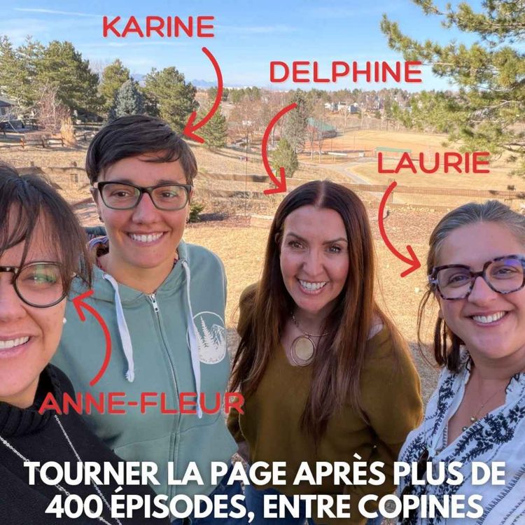 cover art for Episode de fin : Tourner la page après plus de 400 épisodes, entre copines