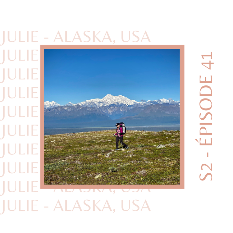 cover art for Julie P. (Alaska, USA) : Se réinventer en Alaska après un divorce en expatriation