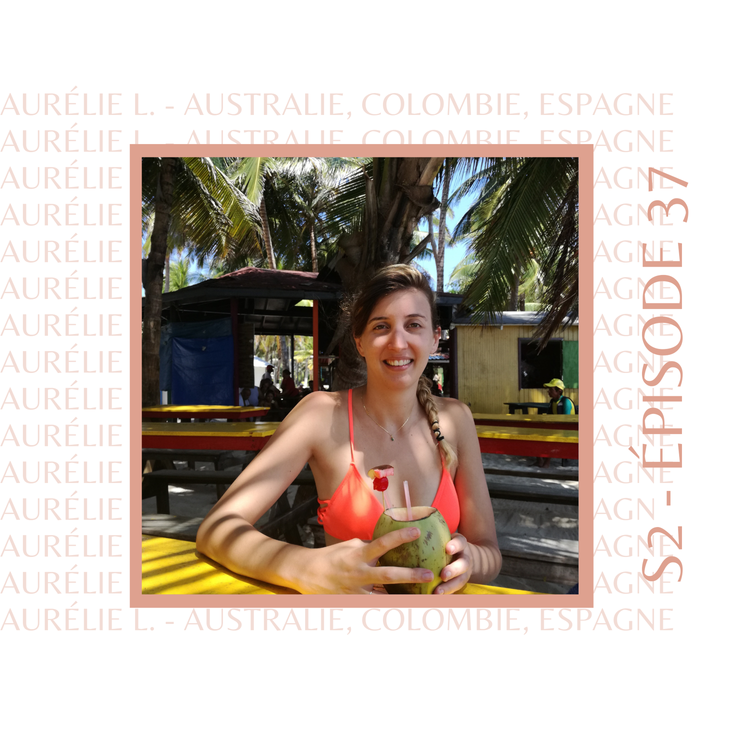 cover art for Aurélie L. (Colombie, Australie, Espagne) : Celle qui est restée malgré la rupture