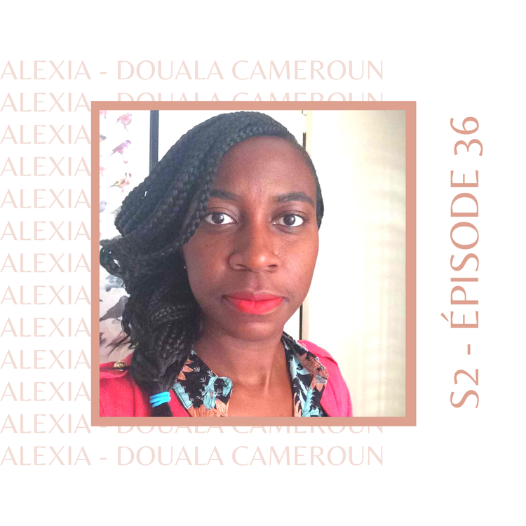 cover art for Alexia (Cameroun) : Celle qui voulait transmettre son héritage culturel