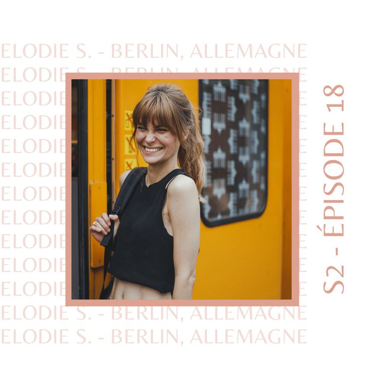 cover art for S2E18 - Elodie S (Allemagne) : Celle qui était partie dans sa ville coup de coeur