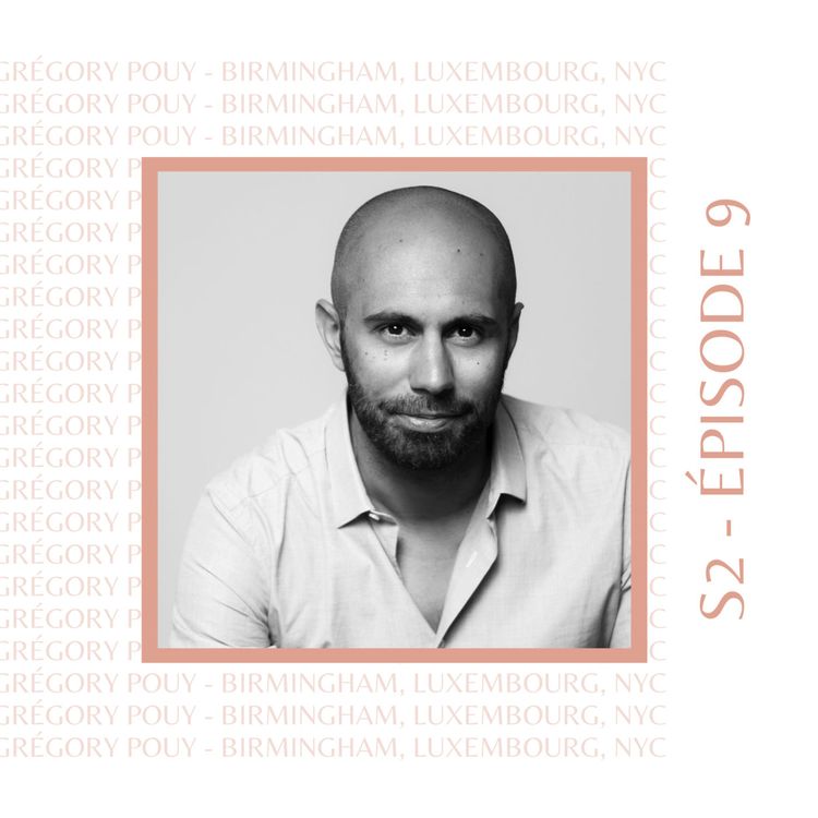 cover art for S2E9 - Gregory Pouy (Angleterre, Luxembourg, USA) : Celui qui a inventé le marketing digital
