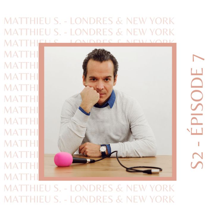 cover art for S2E7 - Matthieu Stefani (Angleterre, USA) : Celui que l'expatriation a transformé en entrepreneur heureux