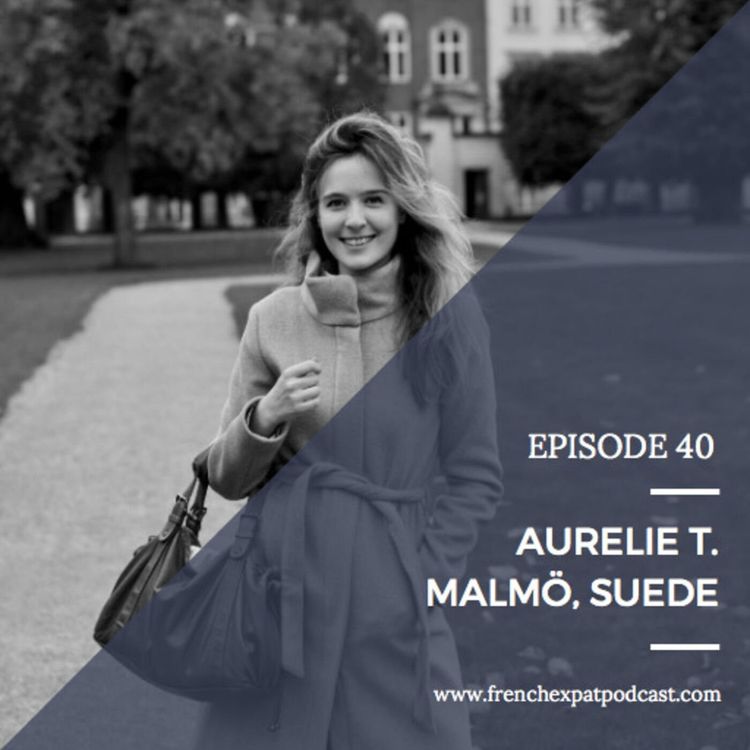 cover art for S1E40 - Aurélie (Italie, Australie, Suède) : Celle qui n'avait pas peur de chercher son bonheur ailleurs