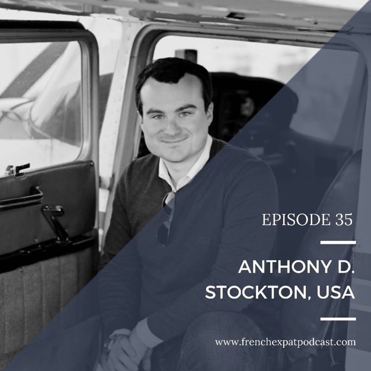 cover art for S1E35 - Anthony D. (Chine, USA) : Celui qui a su que c’était la femme de sa vie après une semaine de camping aux US