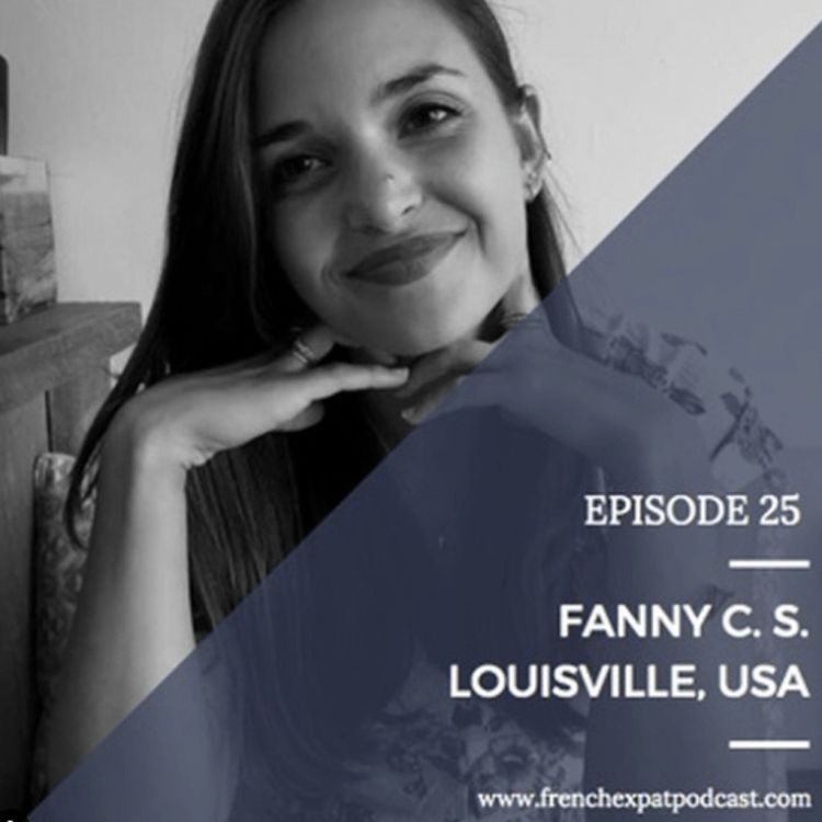 cover art for S1E25 - Fanny C. (Mexique, Espagne, USA) : Celle qui Voyait les Obstacles comme des Opportunités