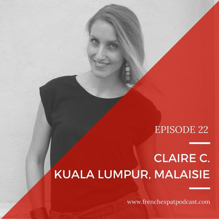 cover art for Claire (Malaisie) : Celle qui était en expat "à durée déterminée"