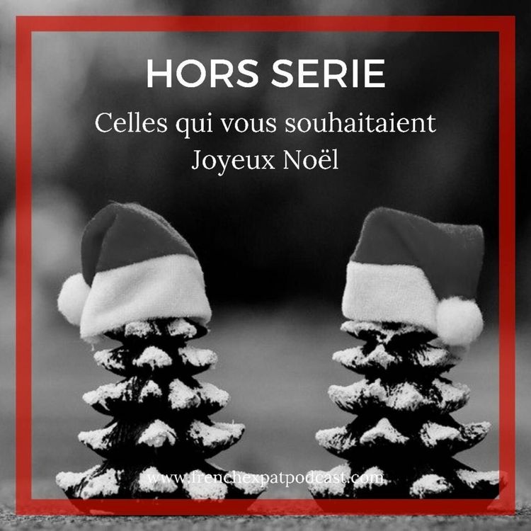 cover art for Hors Série : Celles qui vous souhaitaient un Joyeux Noël