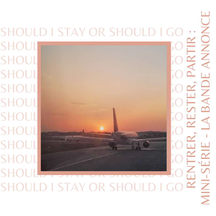 cover art for TEASER : Découvrez la mini-série de l'été "Should I Stay or Should I Go"