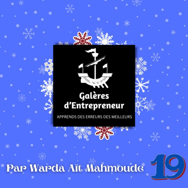 cover art for 19 Décembre : Galères d'Entrepreneurs avec Warda