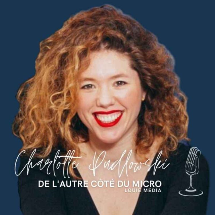 cover art for De l'autre côté du micro de Charlotte Pudlowski (Louie Media)