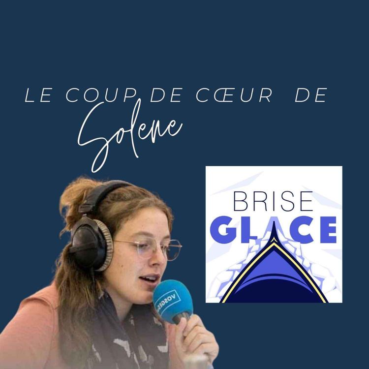 cover art for Le coup de cœur de Solène : Brise Glace