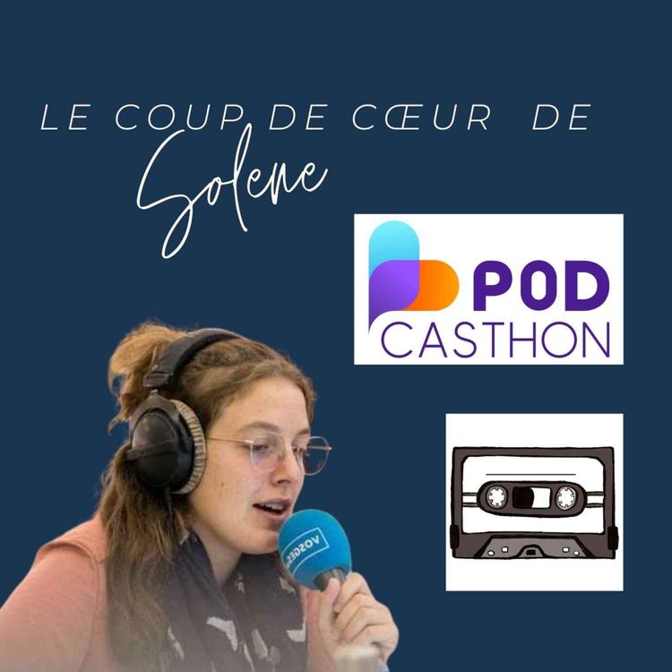 cover art for Le coup de cœur de Solène : Podcasthon