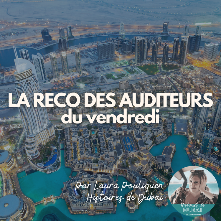 cover art for La Reco des Auditeurices : Histoires de Dubai de Laura Pouliquen
