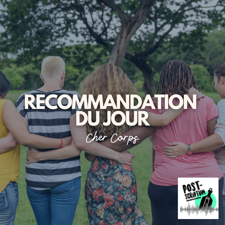 cover art for Recommandation : Cher Corps de Post-Scriptum