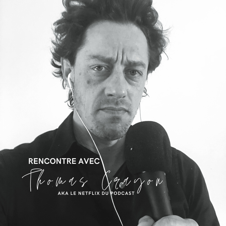 cover art for Rencontre avec Thomas Crayon du Poditeur, aka le Netflix du Podcast
