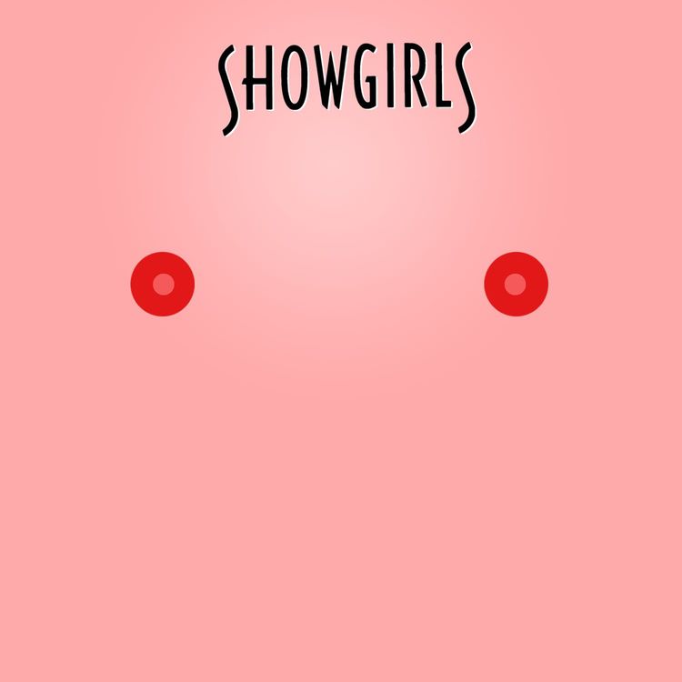 cover art for Episode 27 - Showgirls