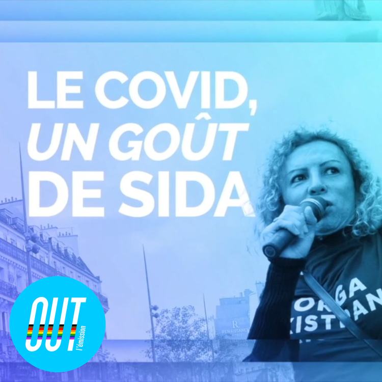 cover art for OUT : L'émission - Le Covid, un goût de SIDA (1/4)
