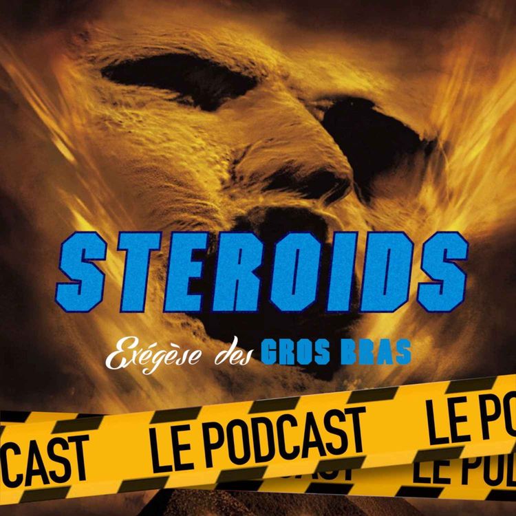 cover art for STEROIDS - LE PODCAST : LA MOMIE