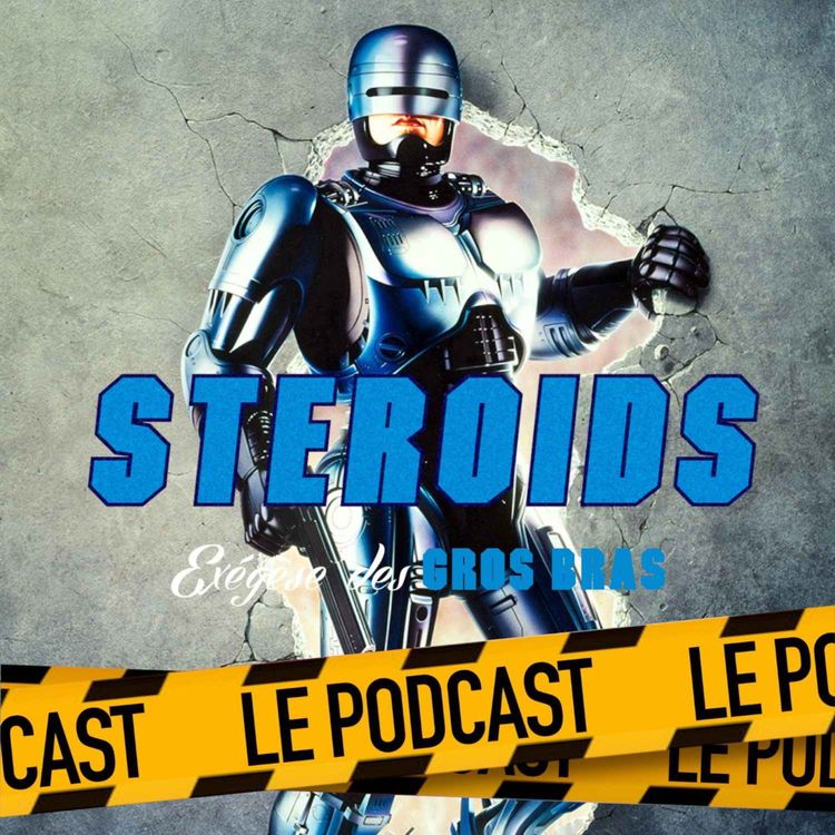 cover art for STEROIDS - LE PODCAST : ROBOCOP 2