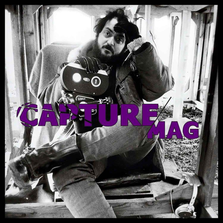 cover art for CAPTURE MAG – LE PODCAST : ÉPISODE 38 - STANLEY KUBRICK (troisième partie)