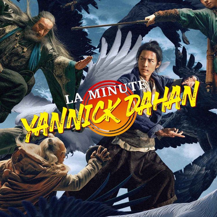 cover art for LA MINUTE YANNICK DAHAN - LEGENDS OF THE CONDOR HEROES: THE GALLANTS