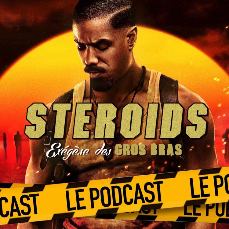 cover art for STEROIDS - LE PODCAST : SINNERS