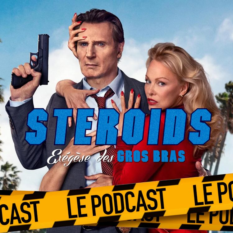 cover art for STEROIDS - LE PODCAST : Y'A-T-IL UN FLIC POUR SAUVER LE MONDE ?
