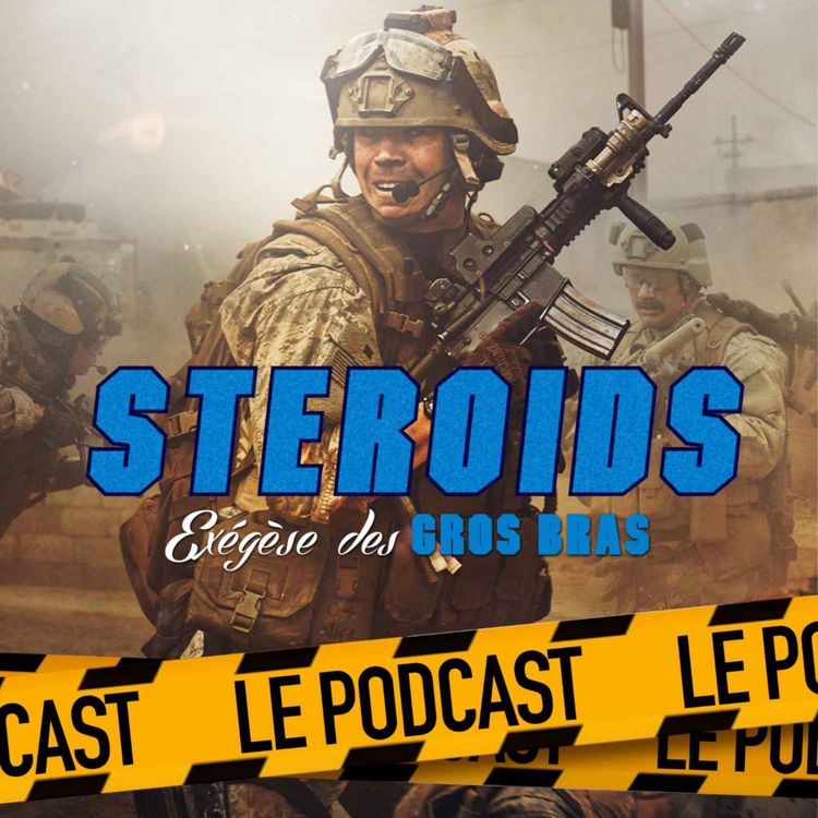 cover art for STEROIDS - LE PODCAST : WARFARE
