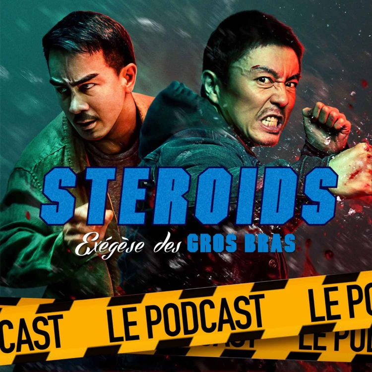 cover art for STEROIDS - LE PODCAST : THE FURIOUS