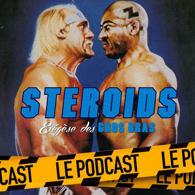 cover art for STEROIDS - LE PODCAST : CADENCE DE COMBAT