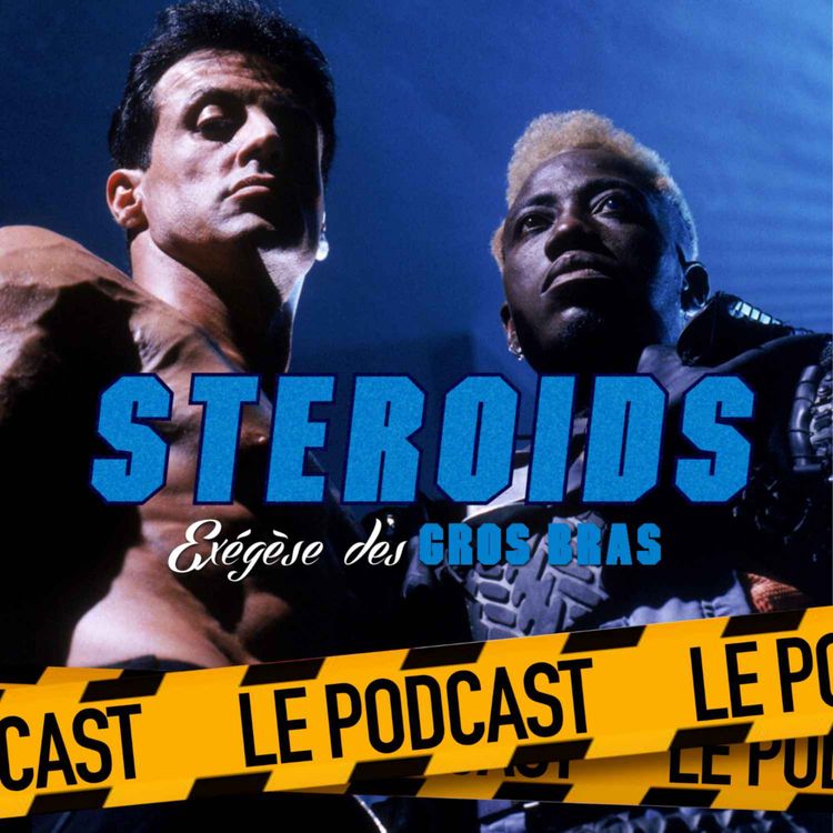cover art for STEROIDS - LE PODCAST : DEMOLITION MAN