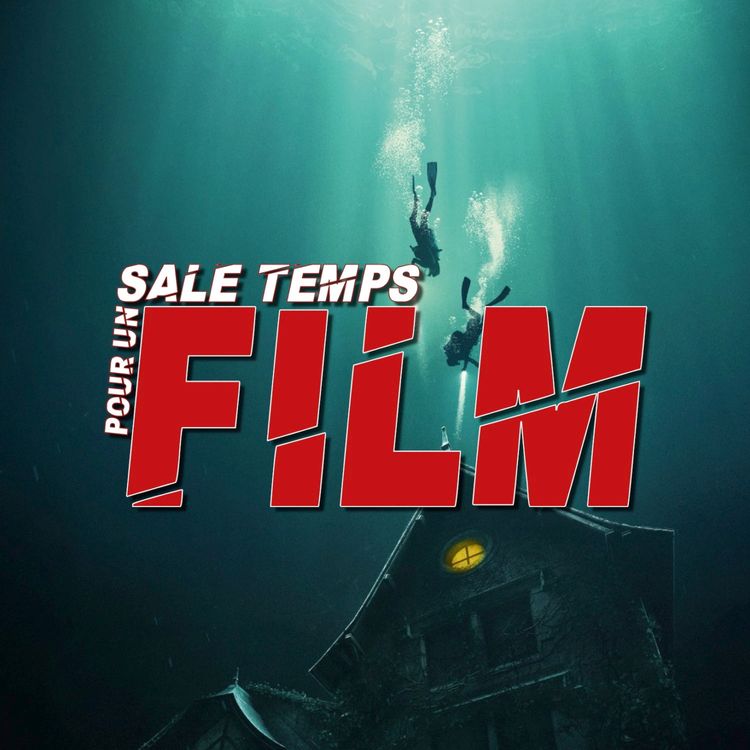 cover art for SALE TEMPS POUR UN FILM : THE DEEP HOUSE - Entretien avec Alexandre Bustillo et Julien Maury