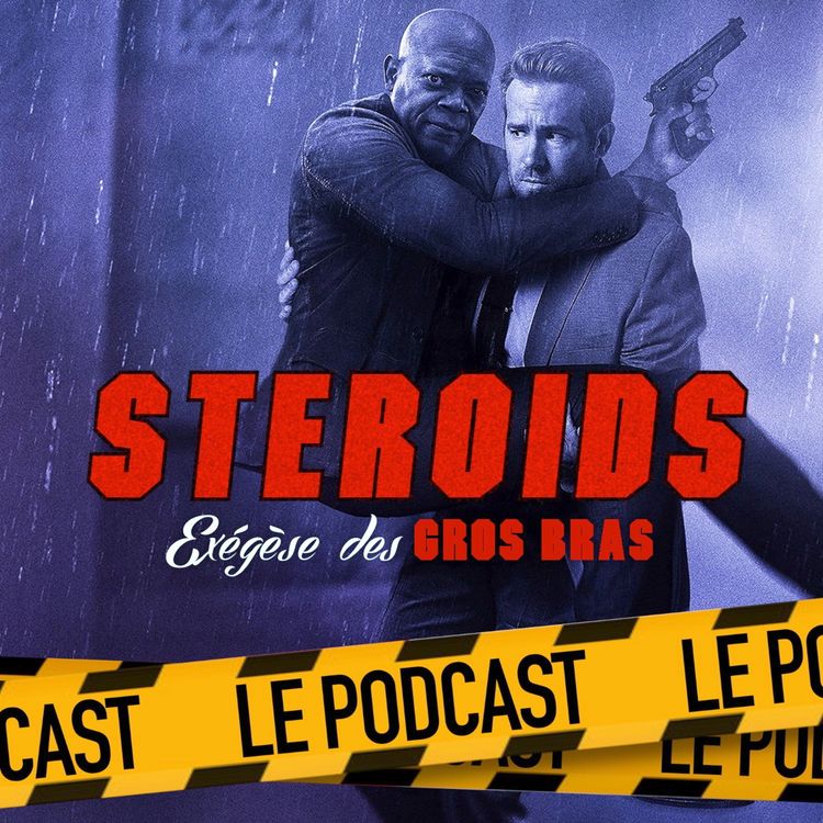cover art for STEROIDS - LE PODCAST : HITMAN & BODYGUARD