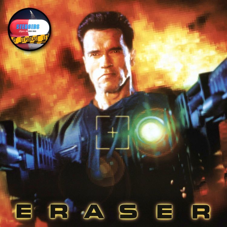 cover art for STEROIDS - LE PODCAST : L'EFFACEUR
