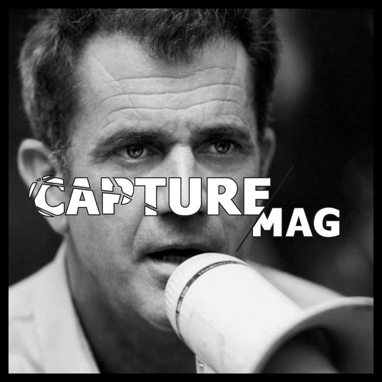 cover art for CAPTURE MAG – LE PODCAST : ÉPISODE 31 - MEL GIBSON